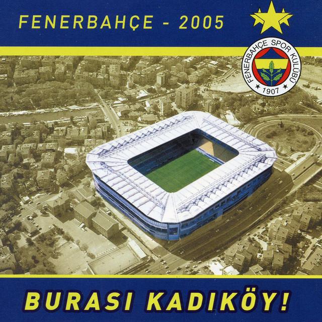 Fenerbahçe 2005 - Burası Kadıköy