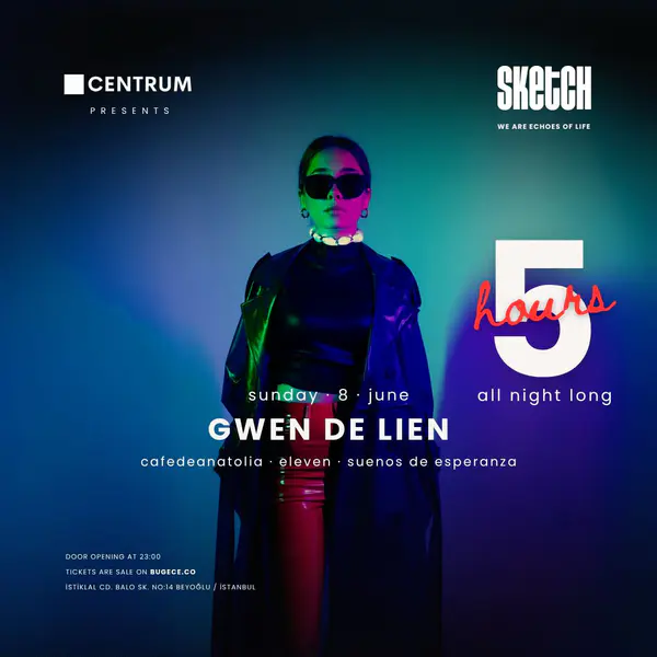 GWEN DE LIEN - ALL NIGHT LONG AT SKETCH ISTANBUL thumbnail