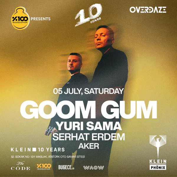 %100 Müzik presents: Goom Gum + Yuri Sama + Serhat Erdem + Aker | Klein Phönix // Over Daze thumbnail