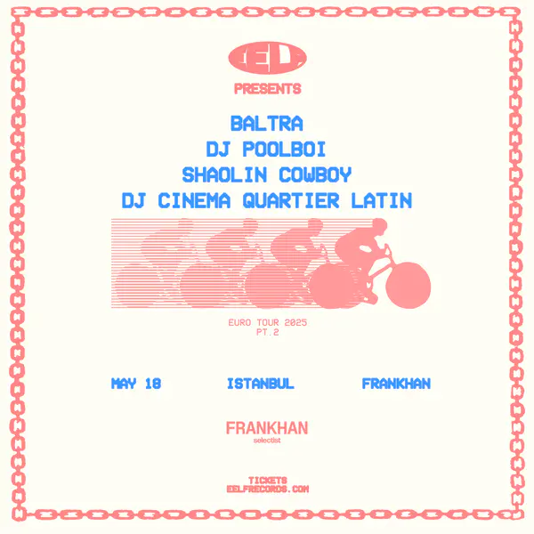 EELF Presents Istanbul: Baltra (NY), dj poolboi, Shaolin Cowboy, DJ Cinéma Quartier Latin thumbnail