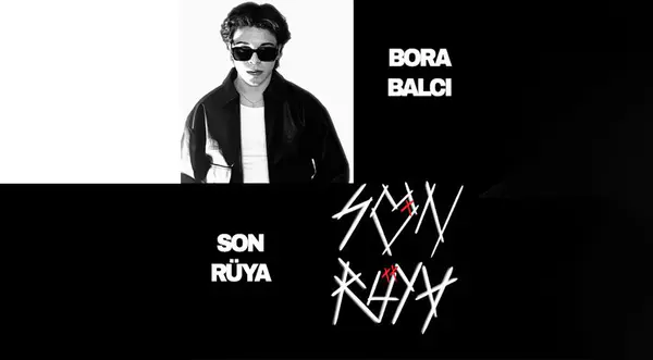 Bora Balcı & Son Rüya thumbnail