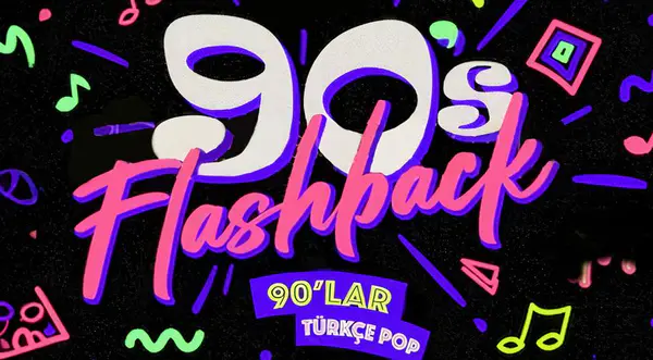 Flashback 90'lar Türkçe Pop Gecesi thumbnail